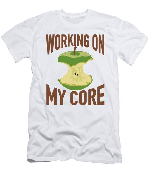 Working On My Core T-Shirt